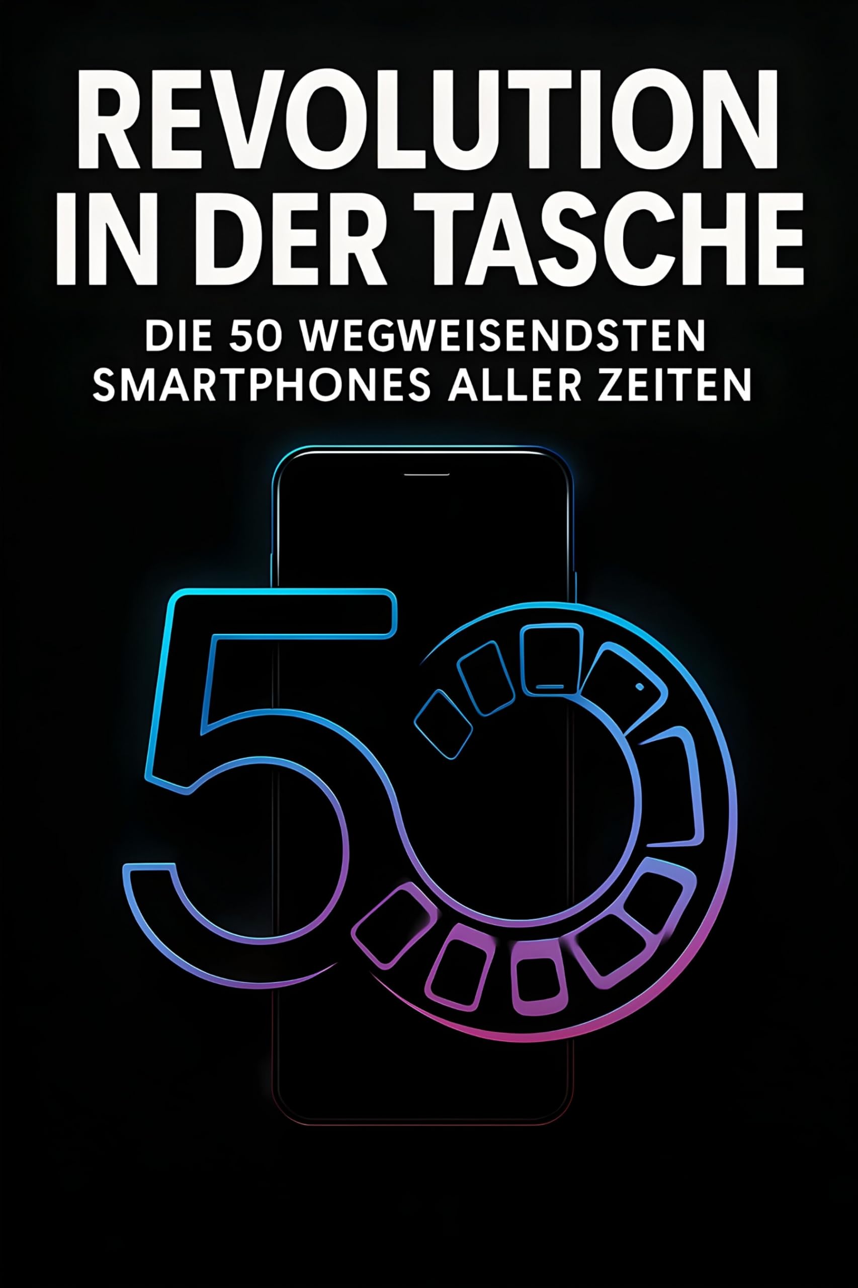 Revolution in der Tasche: Die 50 wegweisendsten Smartphones aller Zeiten