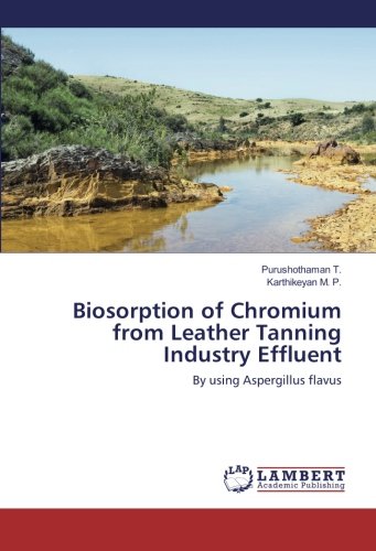 Biosorption of Chromium from Leather Tanning Industry Effluent: By using Aspergillus flavus