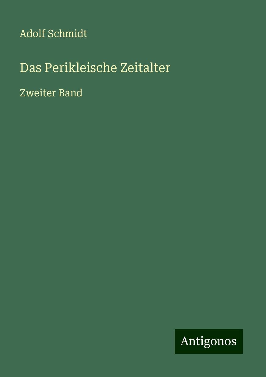 Das Perikleische Zeitalter: Zweiter Band