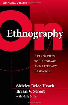 On Ethnography: Approaches to Language and Literacy Research