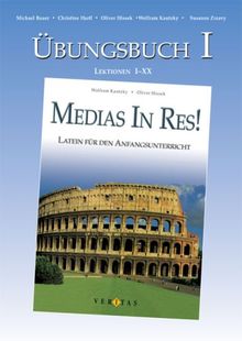 Medias in res! Übungsbuch 1: Zu den Lektionen 1 bis 20