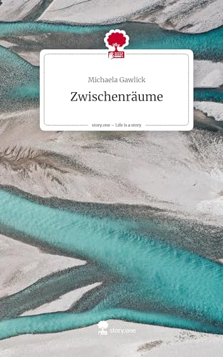 Zwischenräume. Life is a Story - story.one