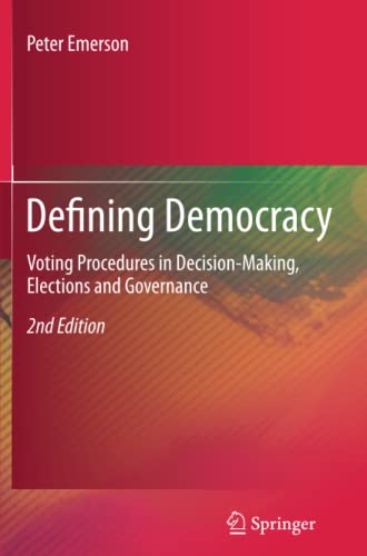 Defining Democracy: Voting Procedures in Decision-Making, Elections and Governance