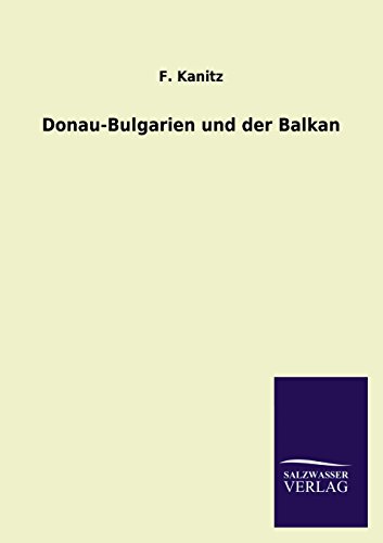 Donau-Bulgarien und der Balkan