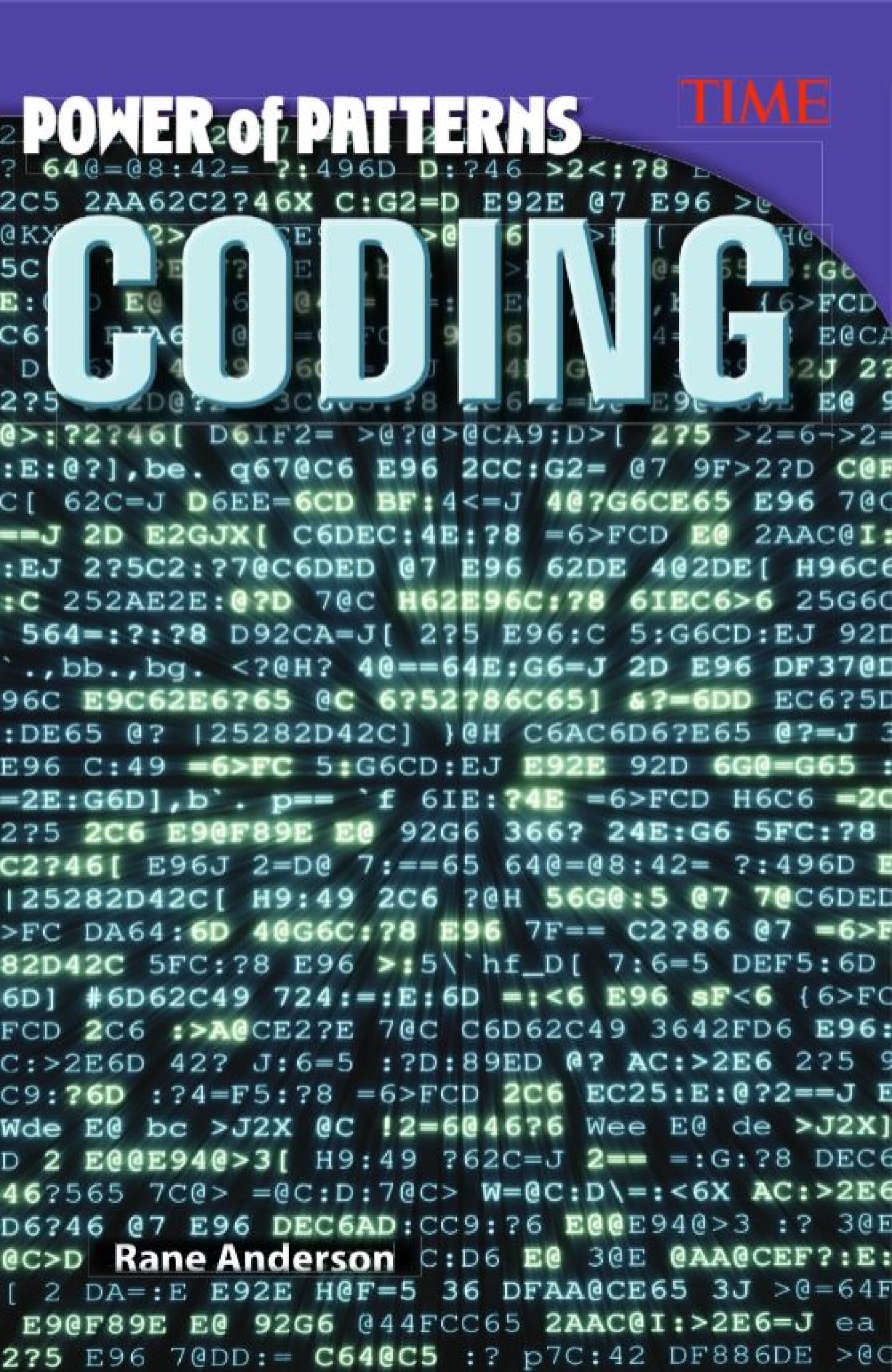 Power of Patterns: Coding (Time for Kids Nonfiction Readers)