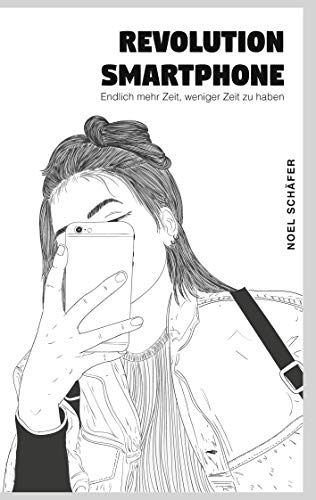 Revolution Smartphone: Endlich mehr Zeit, weniger Zeit zu haben