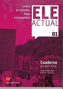 ELE actual, B1. Cuaderno de ejercicios