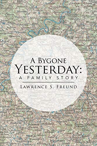 A Bygone Yesterday: A Family Story
