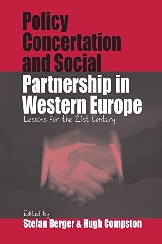 Policy Concertation and Social Partnership in Western Europe: Lessons for the Twenty-first Century (Culture and Politics/Politics and Culture)