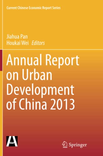 Annual Report on Urban Development of China 2013 (Current Chinese Economic Report Series)