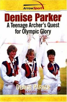 Denise Parker: A Teenage Archer's Quest for Olympic Glory