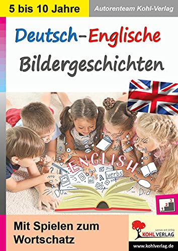 Deutsch-Englische Bildergeschichten: Mit Spielen zum Wortschatz
