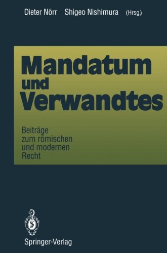 Mandatum und Verwandtes: Beiträge zum römischen und modernen Recht