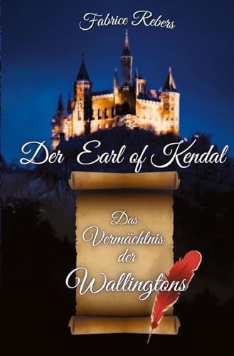 Der Earl of Kendal: Das Vermächtnis der Wallingtons