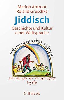 Jiddisch: Geschichte und Kultur einer Weltsprache (Beck Paperback)