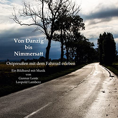 Ostpreußen mit dem Fahrrad erleben: Von Danzig bis Nimmersatt