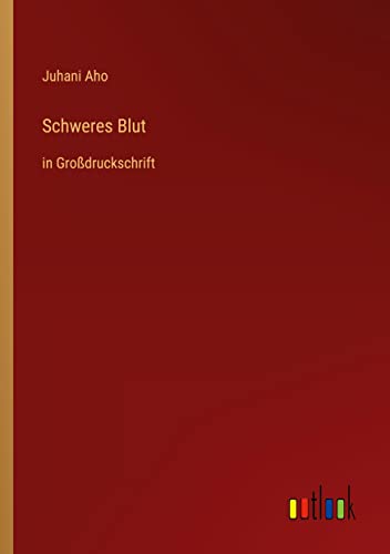 Schweres Blut: in Großdruckschrift