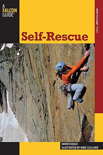 SELF RESCUE 2ED (How to Climb Series)