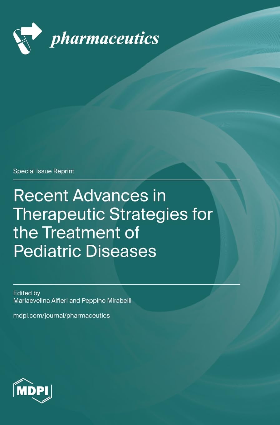 Recent Advances in Therapeutic Strategies for the Treatment of Pediatric Diseases