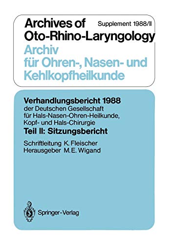 Teil II: Sitzungsbericht (Verhandlungsbericht der Deutschen Gesellschaft für Hals-Nasen-Ohren-Heilkunde, Kopf- und Hals-Chirurgie, 1988 / 2)