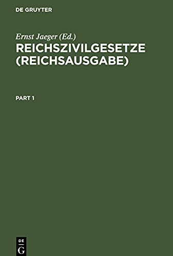 Reichszivilgesetze (Reichsausgabe): Eine Sammlung der wichtigsten Reichsgesetze über bürgerliches Recht und Rechtspflege. Für den Gebrauch auf der ... und chronologischem Gesamtregister