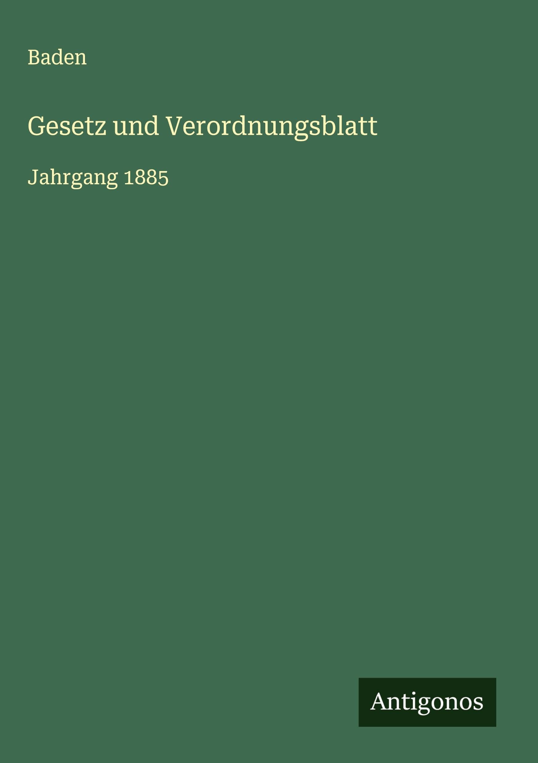 Gesetz und Verordnungsblatt: Jahrgang 1885