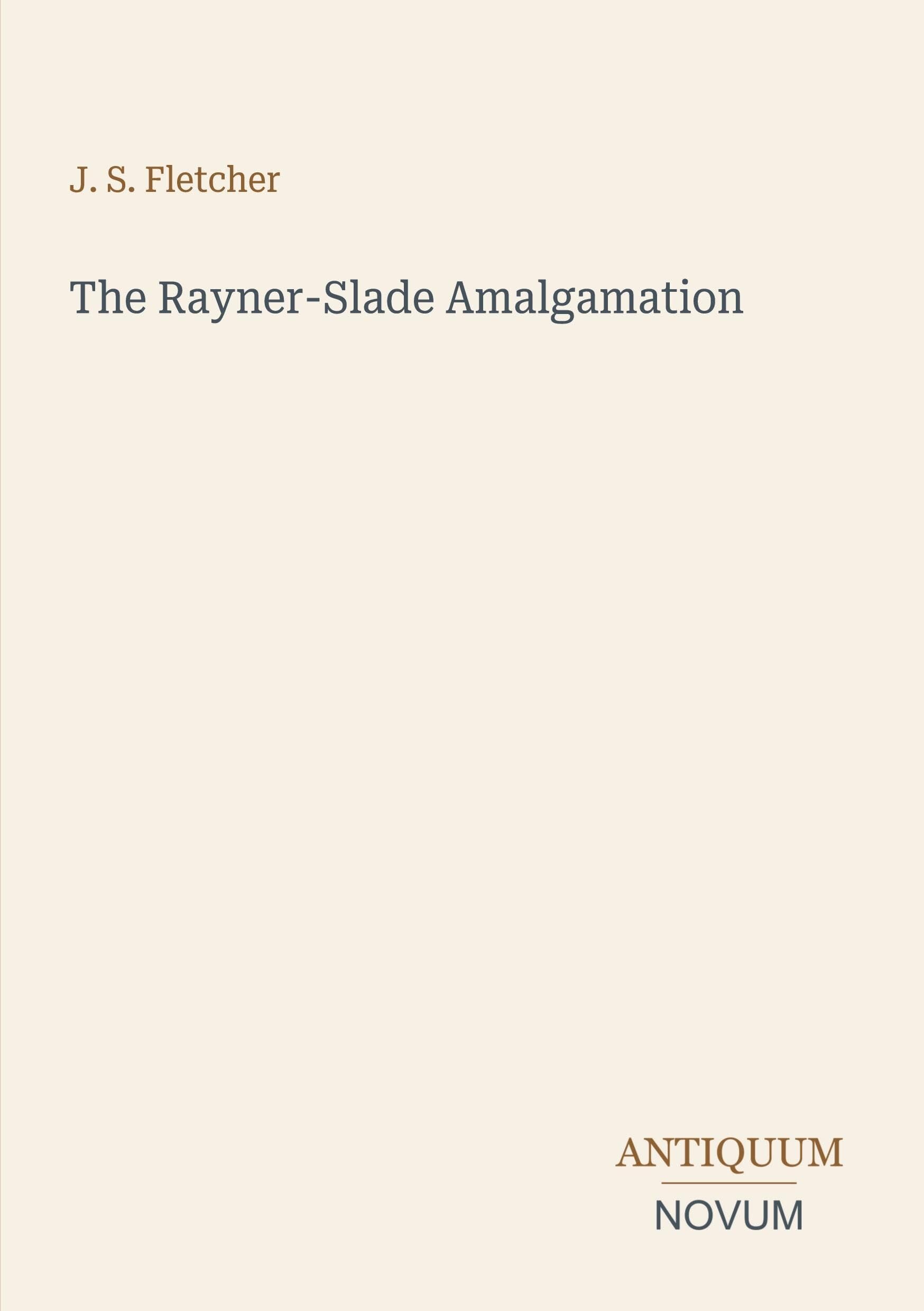 The Rayner-Slade Amalgamation