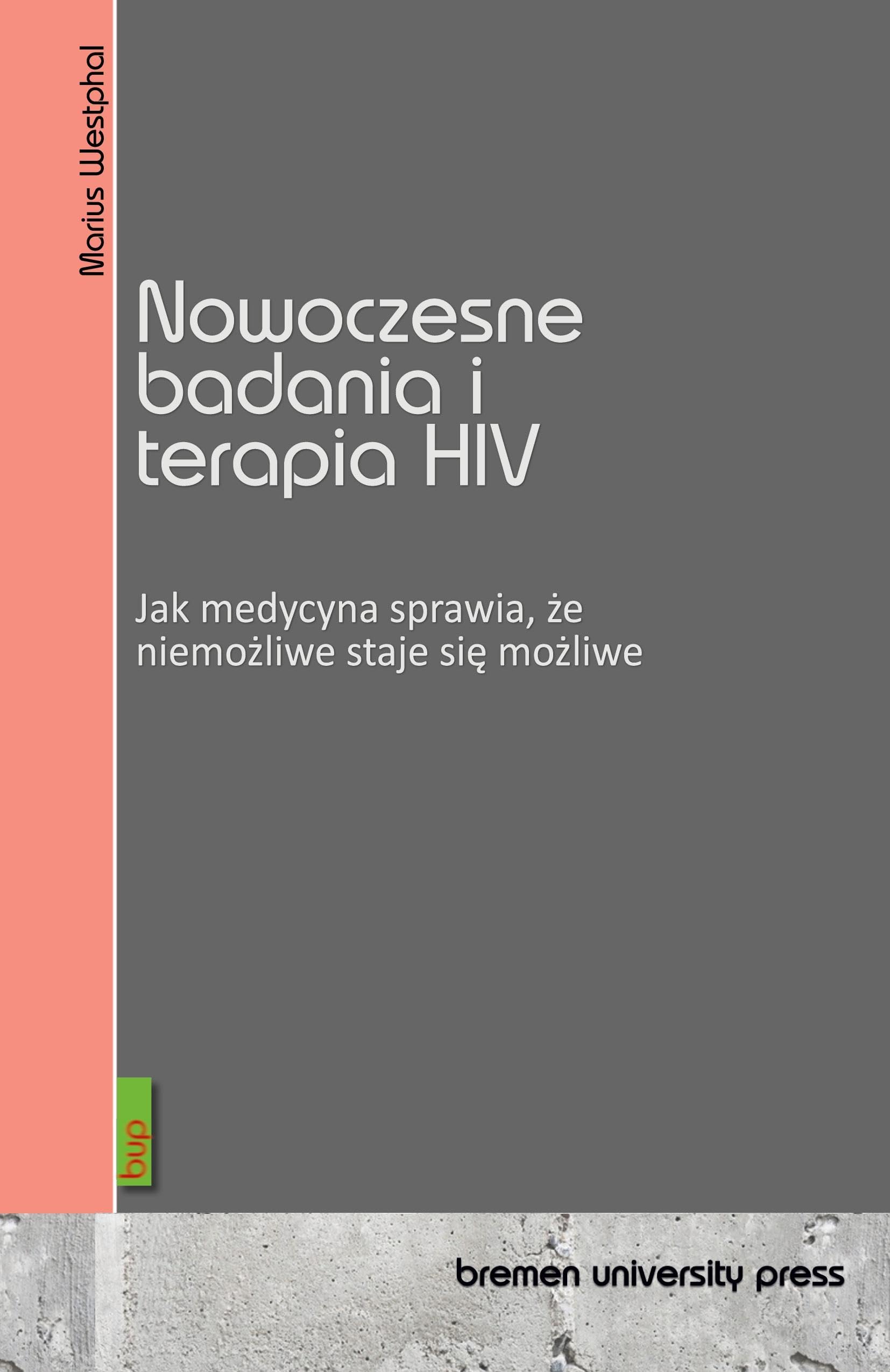 Nowoczesne badania i terapia HIV: Jak medycyna sprawia, ¿e niemo¿liwe staje si¿ mo¿liwe