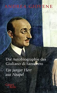 Die Autobiographie des Giuliano di Sansevero: Ein junger Herr aus Neapel (L'autobiografia di Giuliano di Sansevero, Band 1)