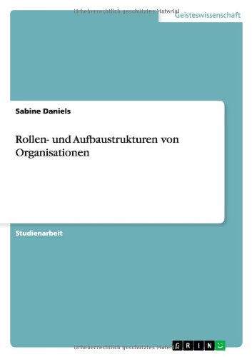 Rollen- und Aufbaustrukturen von Organisationen
