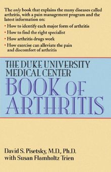 The Duke University Medical Center Book of Arthritis