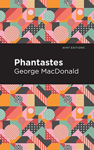 George Macdonald Phantastes (Mint Editions―Fantasy And Fairytale)
