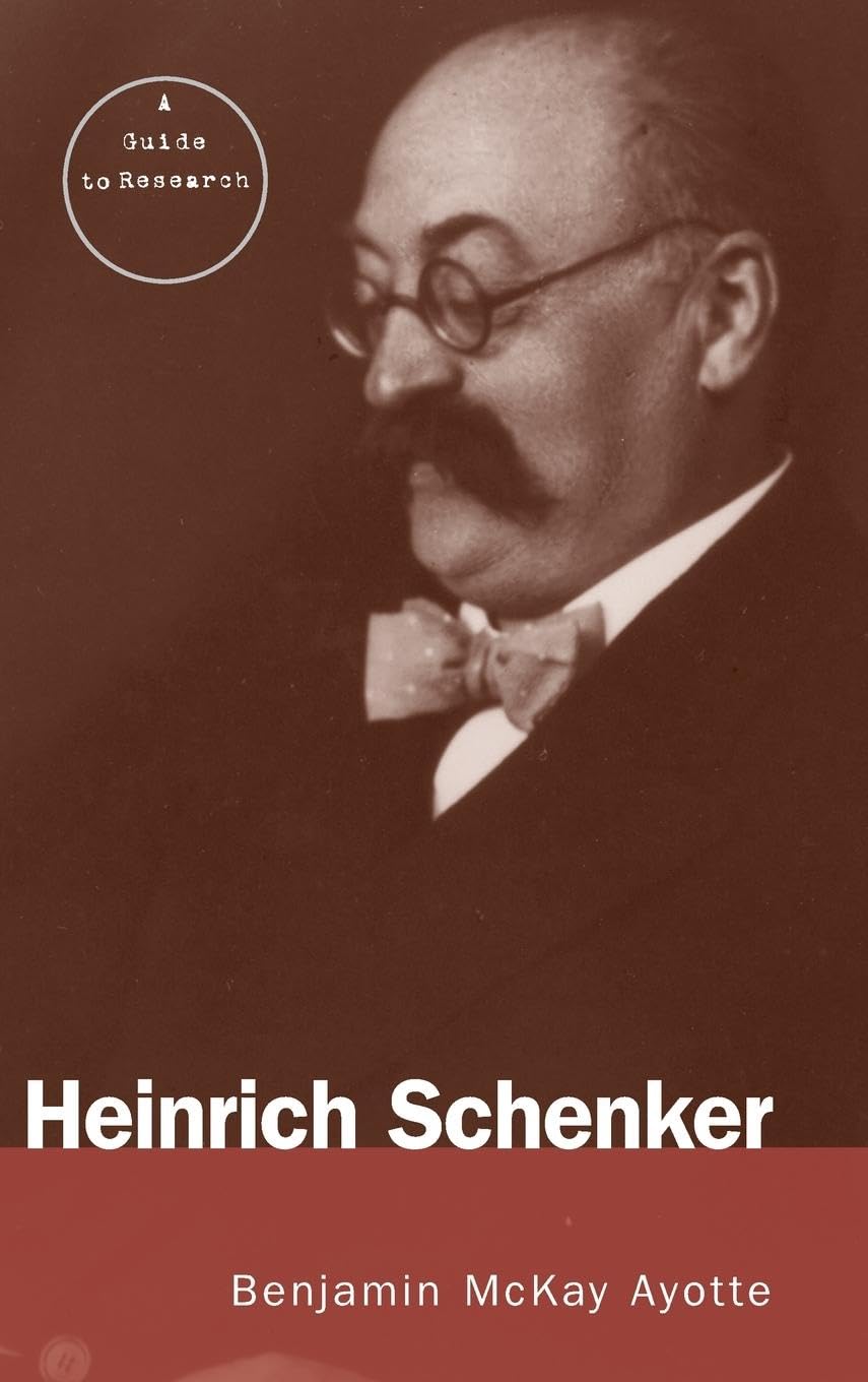 Heinrich Schenker: A Research and Information Guide (Routledge Musical Bibliographies)