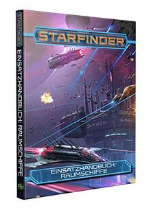 Starfinder Einsatzhandbuch: Raumschiffe