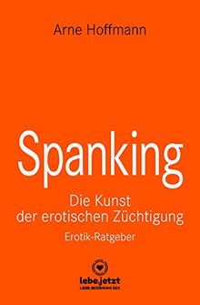 Spanking | Erotischer Ratgeber Die Kunst der erotischen Züchtigung