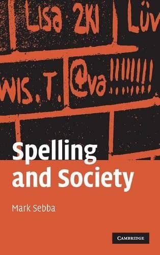 Spelling and Society: The Culture and Politics of Orthography around the World