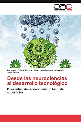 Desde las neurociencias al desarrollo tecnológico: Dispositivo de reconocimiento táctil de superficies