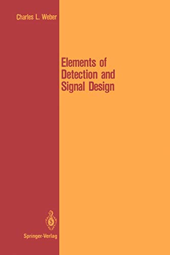 Elements of Detection and Signal Design (Springer Texts in Electrical Engineering)