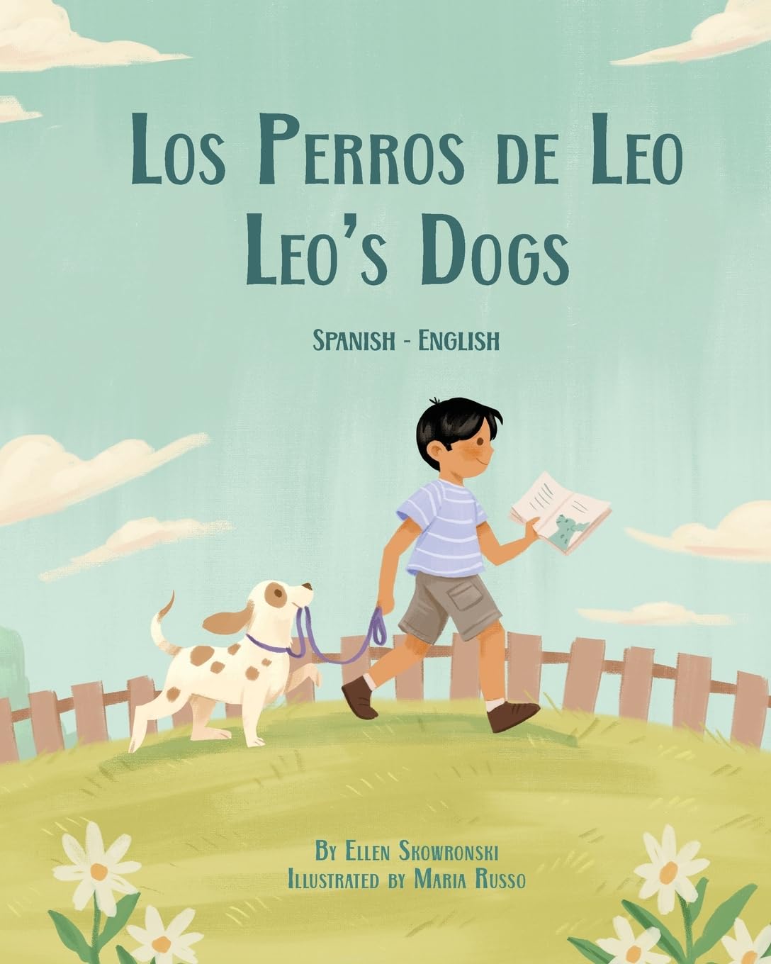 Leo's Dogs (Spanish-English): Los Perros de Leo (Language Lizard Bilingual Living in Harmony)