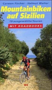 Mountainbiken auf Sizilien. 19 ausgewählte Touren