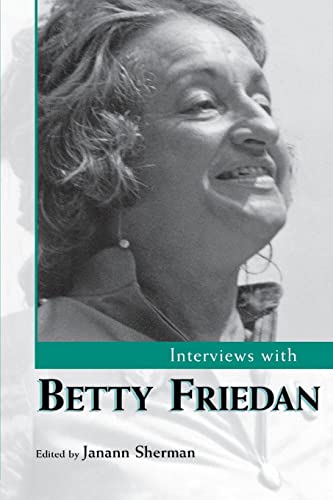 Interviews with Betty Friedan (Conversations With Public Intellectuals)