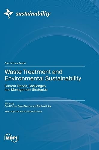 Waste Treatment and Environmental Sustainability: Current Trends, Challenges and Management Strategies