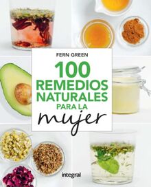 100 remedios naturales para la mujer (SALUD)