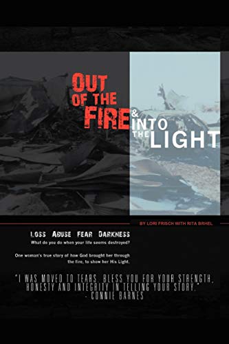 Out Of The Fire & Into The Light