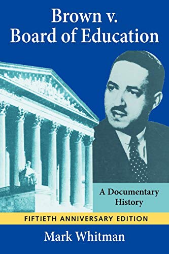 Brown V Board of Education: A Documentary History