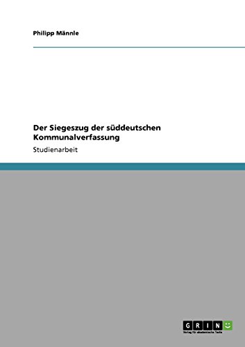 Der Siegeszug der süddeutschen Kommunalverfassung