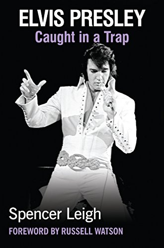 Spencer Leigh Elvis Presley The Wonder Of You