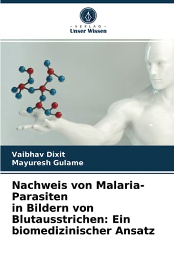 Nachweis von Malaria-Parasiten in Bildern von Blutausstrichen: Ein biomedizinischer Ansatz