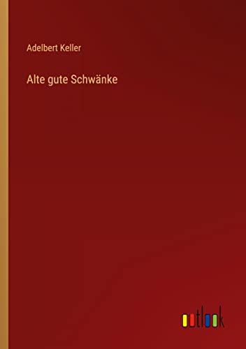 Alte gute Schwänke