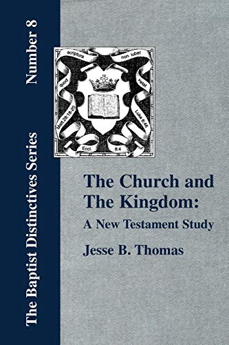 The Church and The Kingdom: A New Testament Study.
